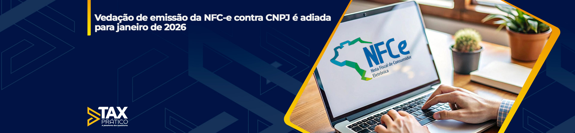 Vedação de emissão da NFC-e contra CNPJ é adiada para janeiro de 2026