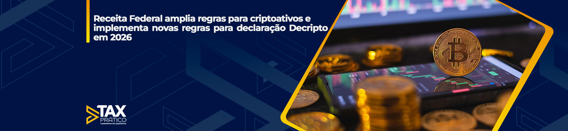 Receita Federal amplia regras para criptoativos e implementa novas regras para declaração Decripto em 2026