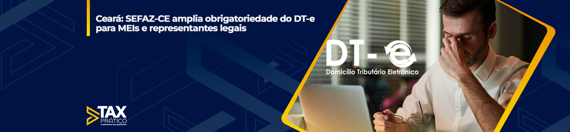 Ceará: SEFAZ-CE amplia obrigatoriedade do DT-e para MEIs e representantes legais
