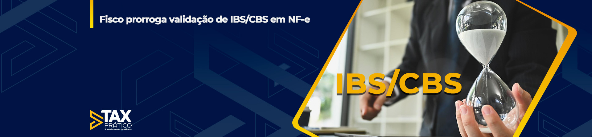Fisco prorroga validação de IBS/CBS em NF-e 