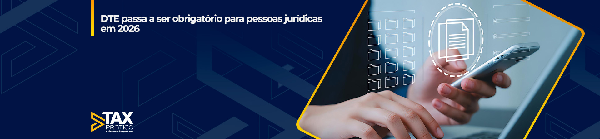 DTE passa a ser obrigatório para pessoas jurídicas em 2026