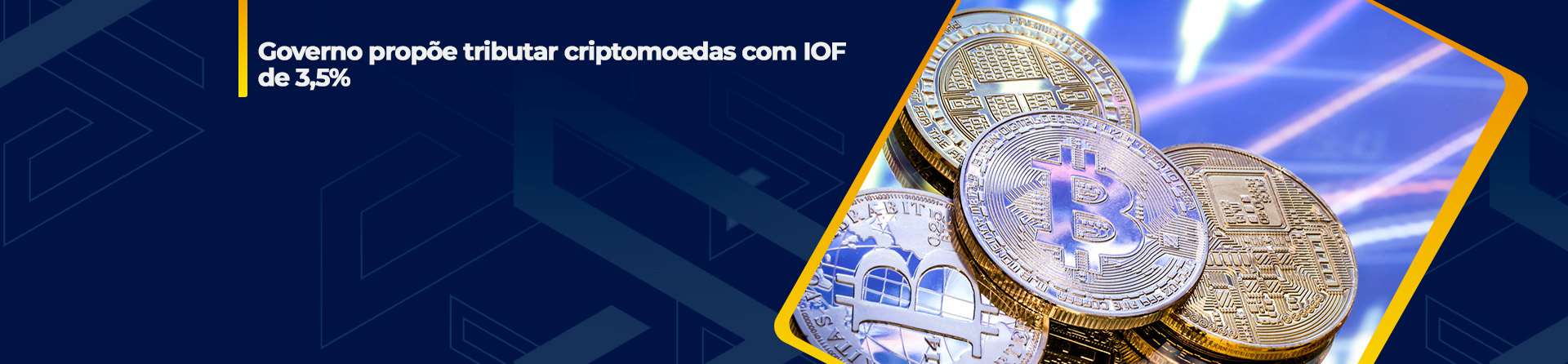Governo propõe tributar criptomoedas com IOF de 3,5%