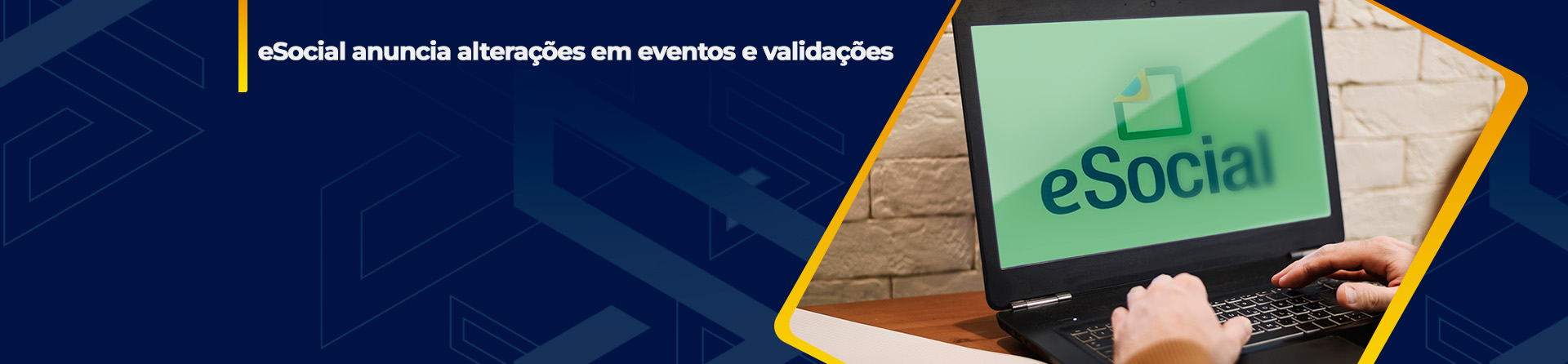 eSocial anuncia alterações em eventos e validações