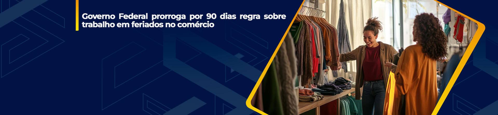 Governo Federal prorroga por 90 dias regra sobre trabalho em feriados no comércio