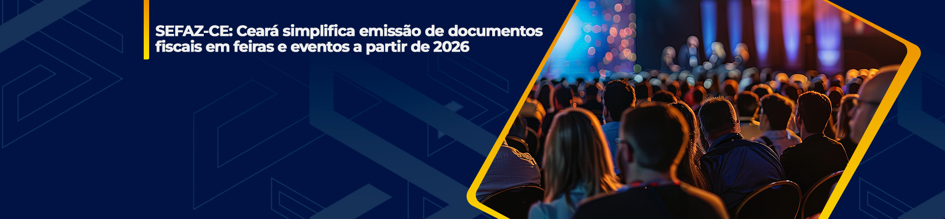 SEFAZ Ceará simplifica emissão de documentos fiscais em feiras e eventos a partir de 2026