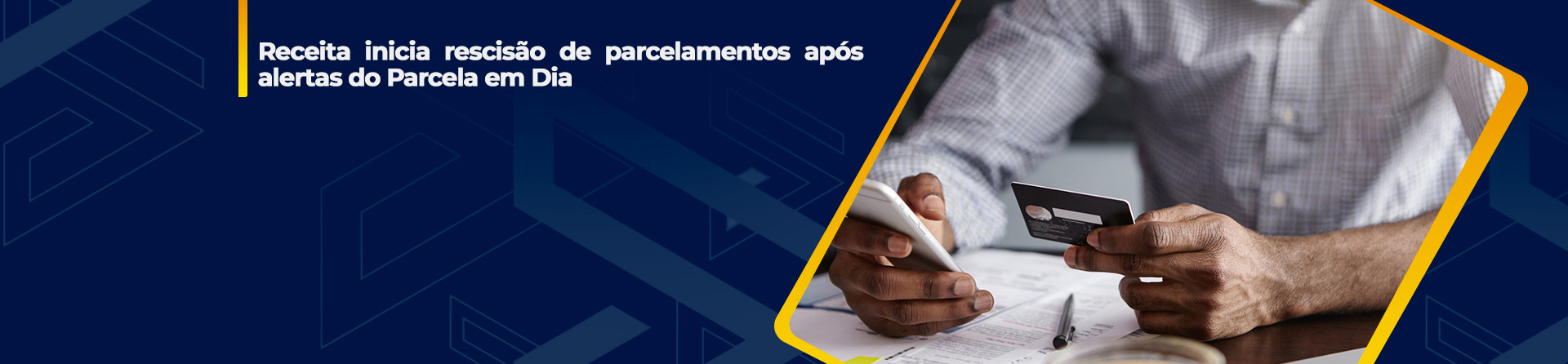 Receita inicia rescisão de parcelamentos após alertas do Parcela em Dia