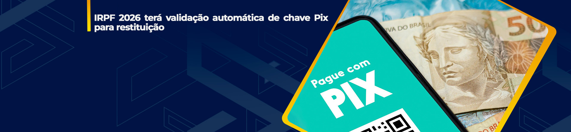 IRPF 2026 terá validação automática de chave Pix para restituição