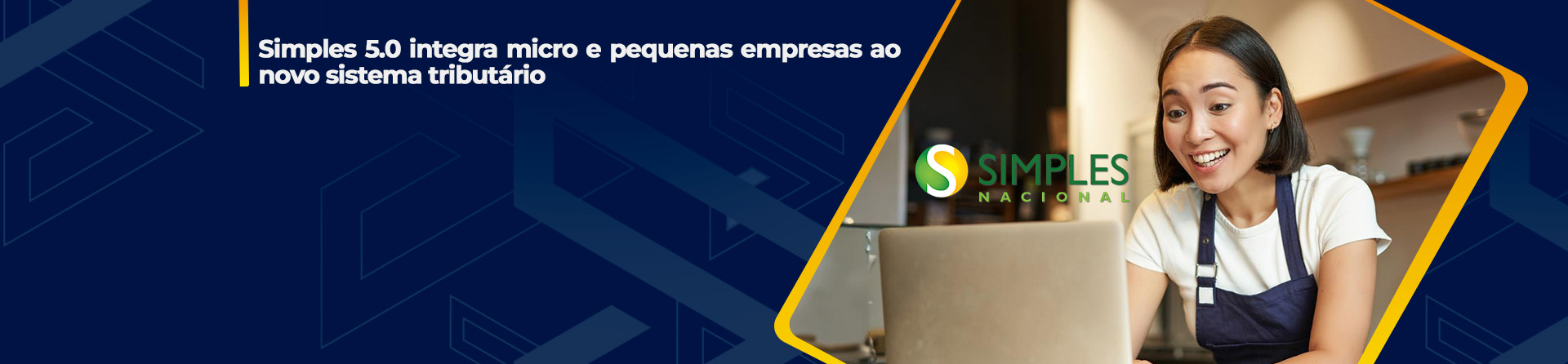 Simples 5.0 integra micro e pequenas empresas ao novo sistema tributário