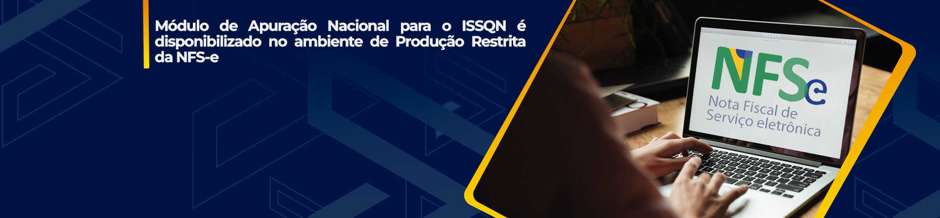 Módulo de Apuração Nacional para o ISSQN é disponibilizado no ambiente de Produção Restrita da NFS-e