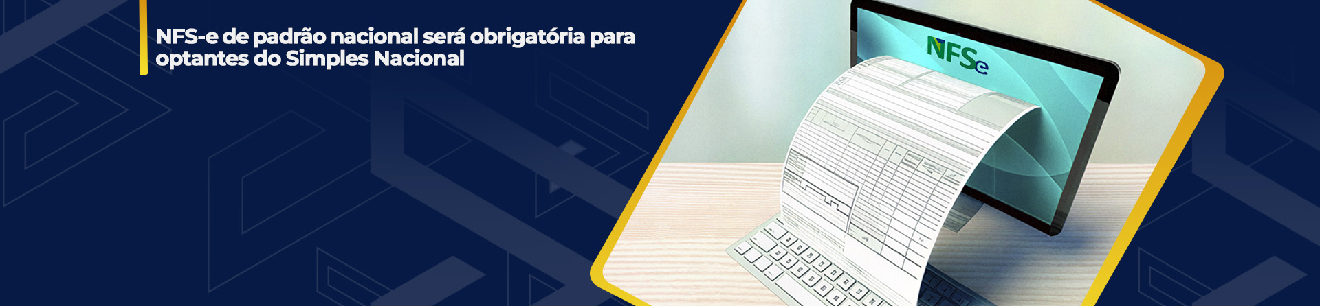 NFS-e de padrão nacional será obrigatória para optantes do Simples Nacional