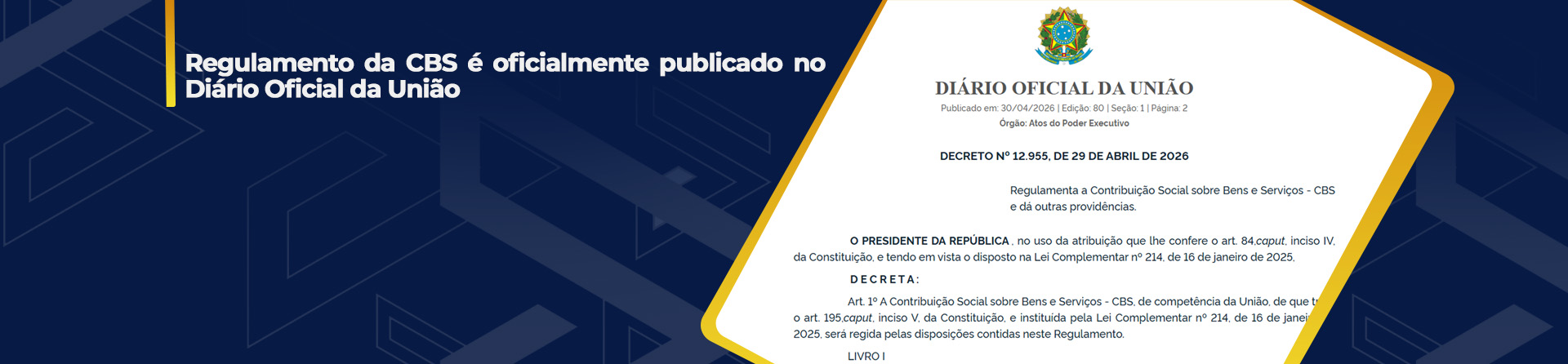 Regulamento da CBS é oficialmente publicado no Diário Oficial da União