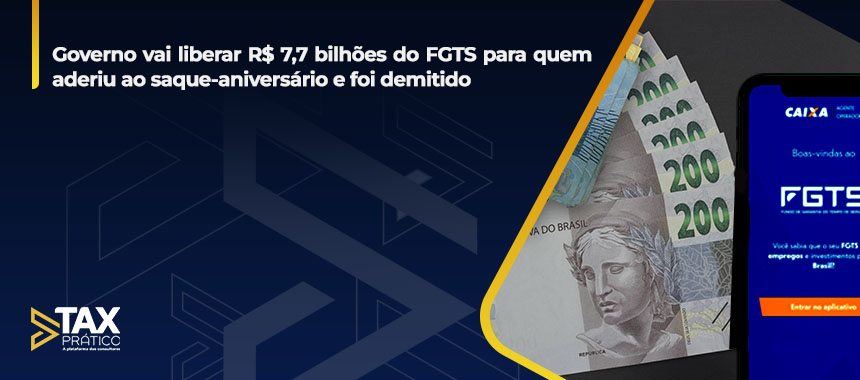 Governo vai liberar R$ 7,7 bilhões do FGTS para quem aderiu ao saque-aniversário e foi demitido