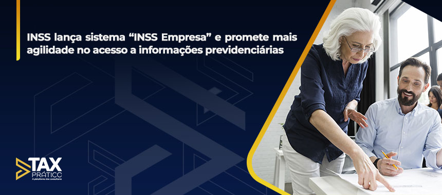 INSS lança sistema “INSS Empresa” e promete mais agilidade no acesso a informações previdenciárias