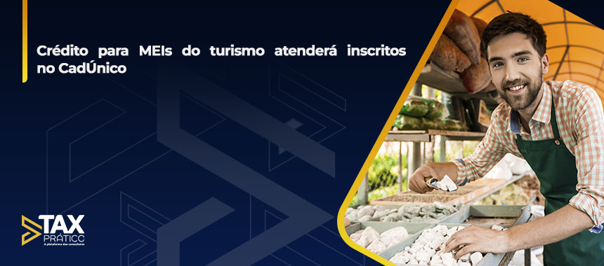 Crédito para MEIs do turismo atenderá inscritos no CadÚnico