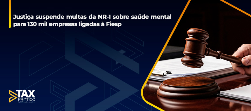 Justiça suspende multas da NR-1 sobre saúde mental para 130 mil empresas ligadas à Fiesp