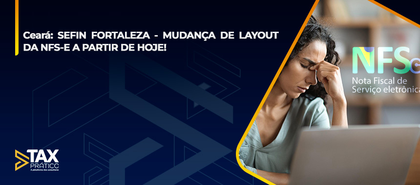 SEFIN FORTALEZA: MUDANÇA DE LAYOUT DA NFS-E A PARTIR DE HOJE!
