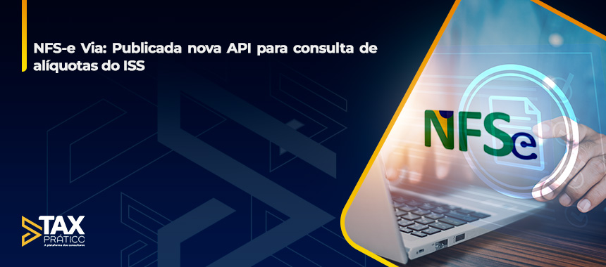NFS-e Via: Publicada nova API para consulta de alíquotas do ISS
