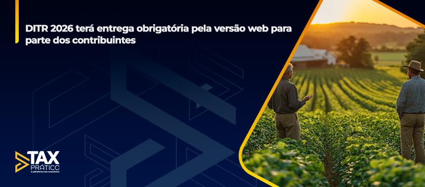 DITR 2026 terá entrega obrigatória pela versão web para parte dos contribuintes