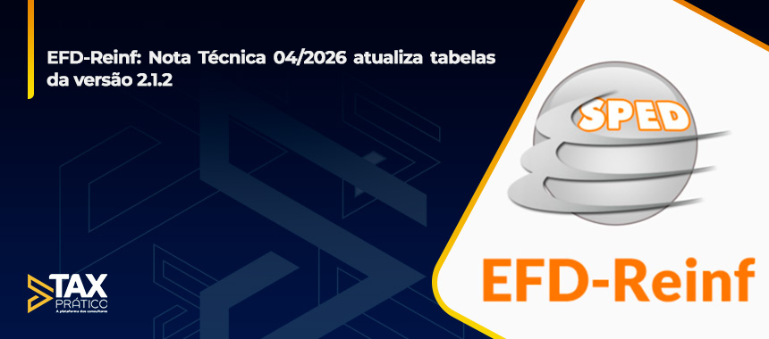EFD-Reinf: Nota Técnica 04/2026 atualiza tabelas da versão 2.1.2