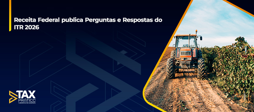 Receita Federal publica Perguntas e Respostas do ITR 2026