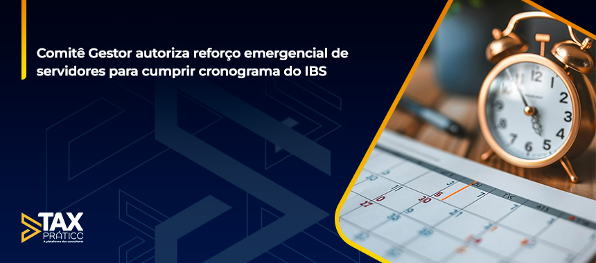 Comitê Gestor autoriza reforço emergencial de servidores para cumprir cronograma do IBS