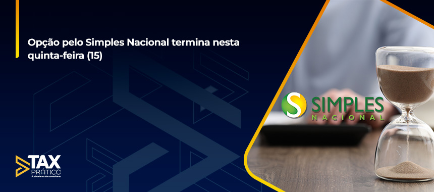 Opção pelo Simples Nacional termina nesta quinta-feira (15)
