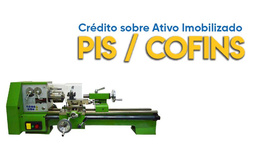 Crédito de PIS e COFINS sobre Imobilizado