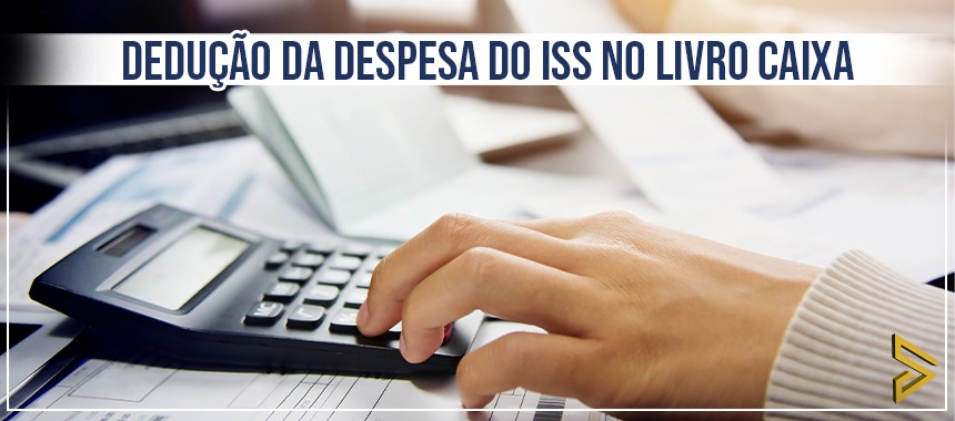 Dedução da Despesa do ISS no Livro Caixa