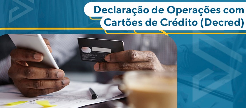 Declaração de Operações com Cartões de Crédito (Decred)
