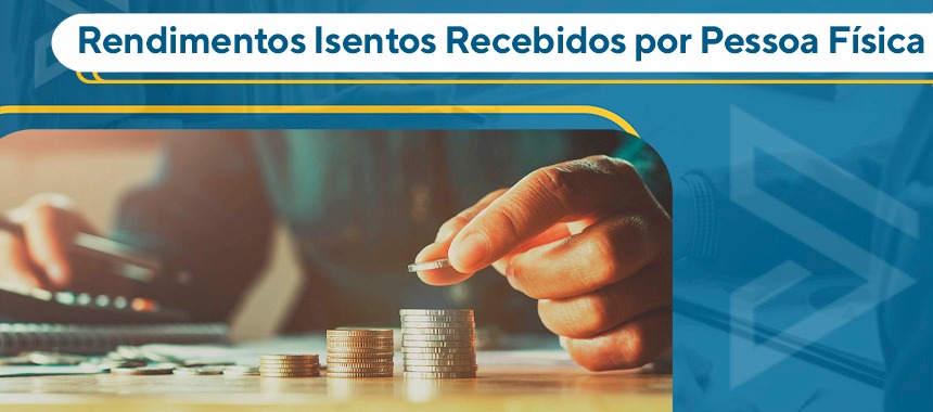 Rendimentos Isentos Recebidos por Pessoa Física