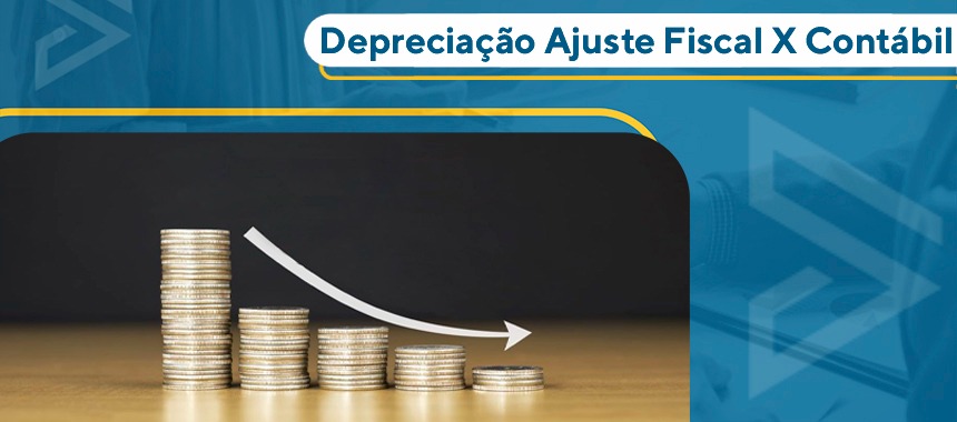Depreciação - Ajuste Fiscal X Contábil
