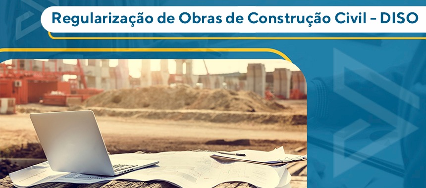 Regularização de Obras de Construção Civil - DISO