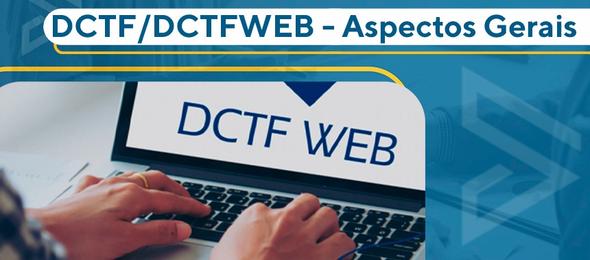 DCTF/DCTFWEB – Aspectos Gerais