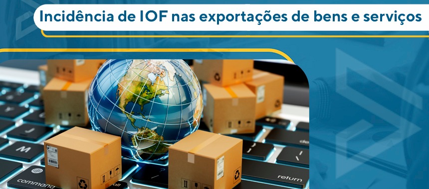 Incidência de IOF nas Exportações de Bens e Serviços
