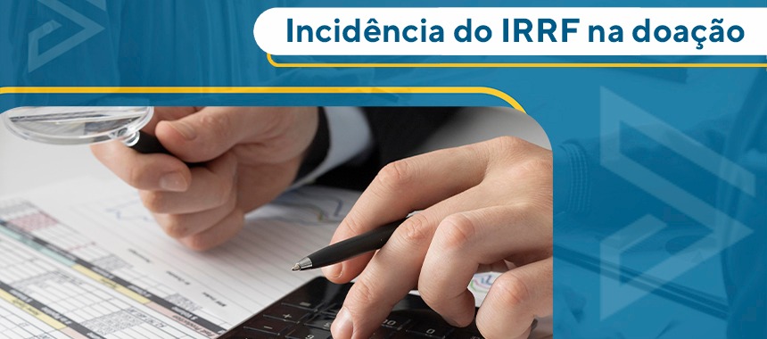 Incidência do IRRF na Doação 