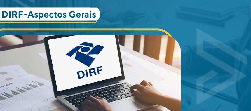 DIRF – Aspectos Gerais