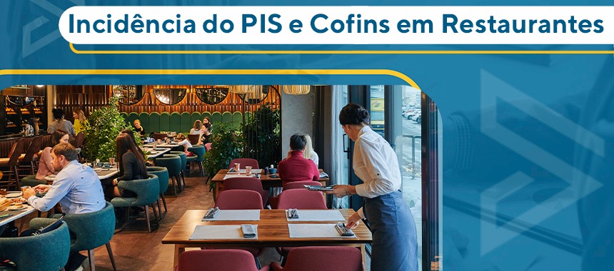 Incidência do PIS e Cofins em Restaurantes