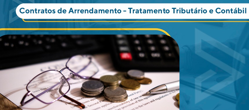 Contratos de Arrendamento - Tratamento Tributário e Contábil