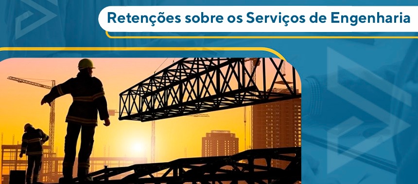 Retenções Sobre Os Serviços De Engenharia