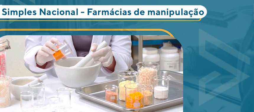 Simples Nacional - Farmácias de manipulação 