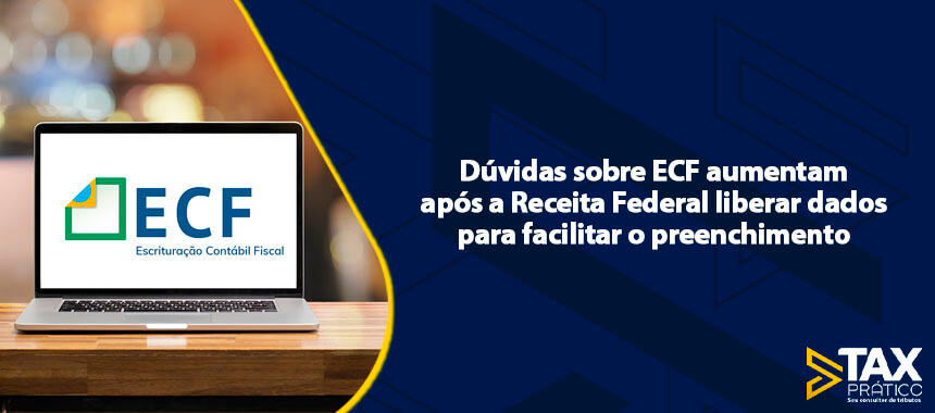 Dúvidas sobre ECF aumentam após a Receita Federal liberar dados para facilitar o preenchimento